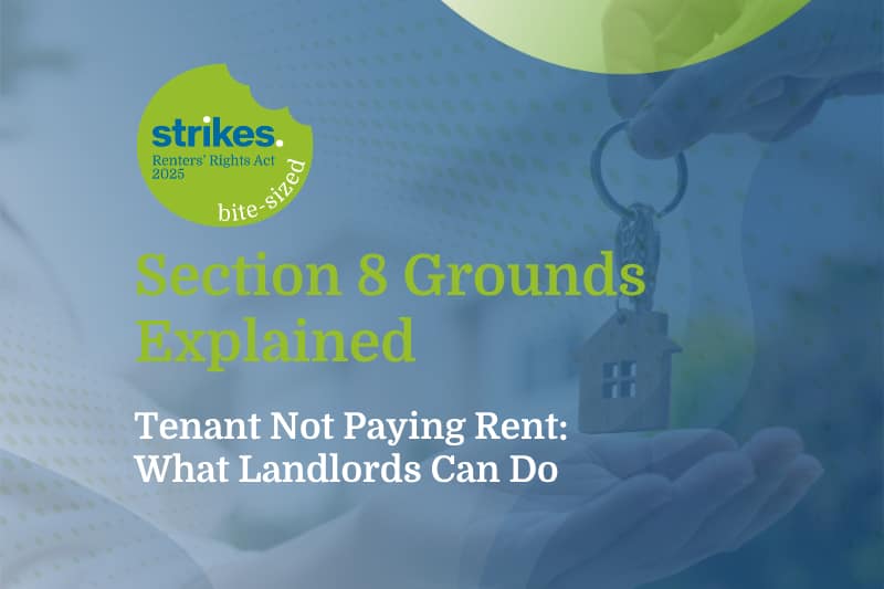 Banner for an article on Section 8 grounds: 'Tenant Not Paying Rent: What Landlords Can Do' with a lime green Strikes badge and a hand holding a house key.