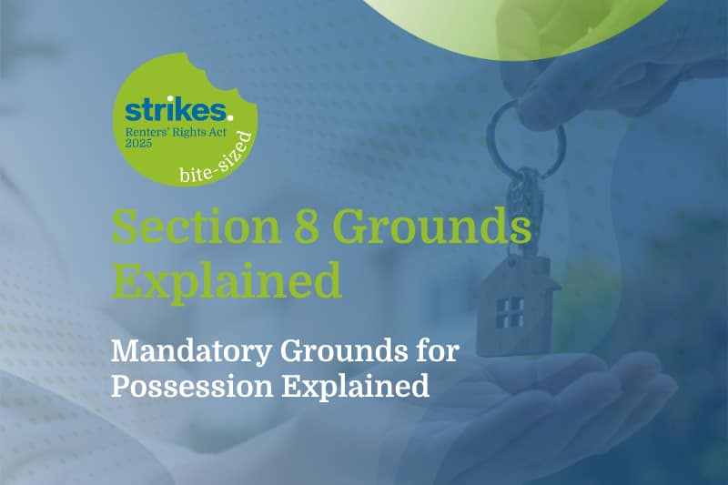 Hero image for a renters’ rights explainer: 'Section 8 Grounds Explained'; 'Mandatory Grounds for Possession Explained'; hand holding a key-shaped house icon with blue-green overlay and logo.